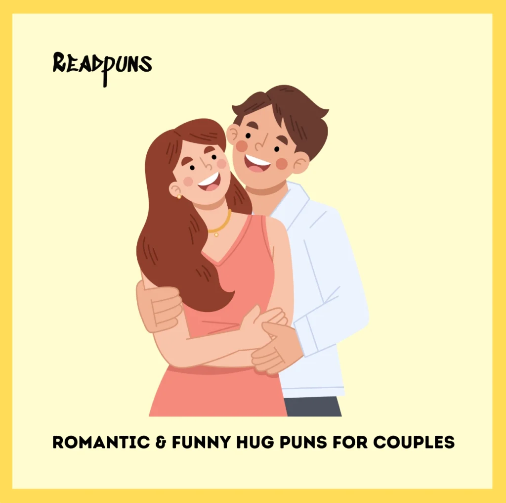 Romantic & Funny Hug Puns for Couples