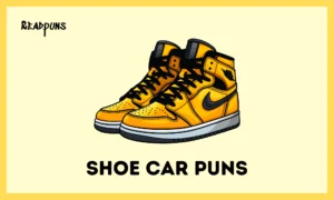 Shoe Car Puns