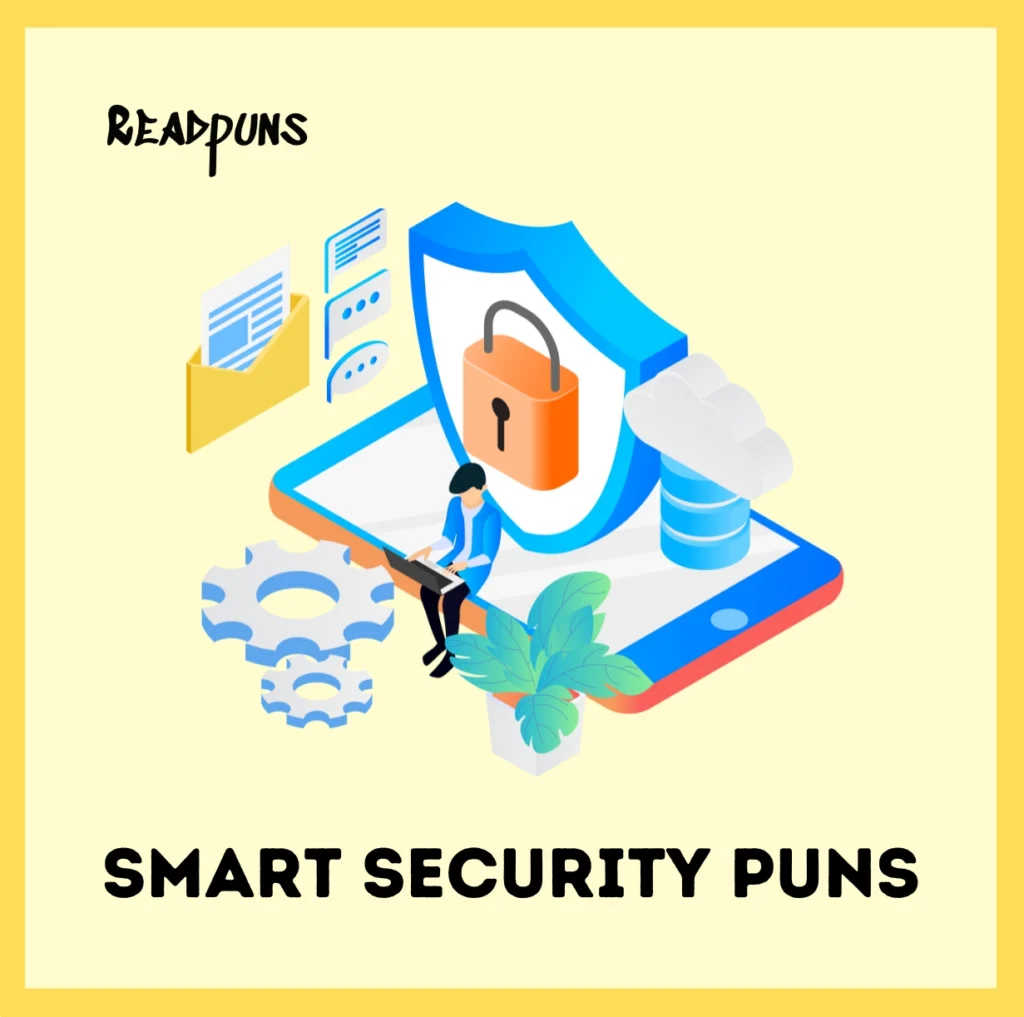 Smart Security Puns