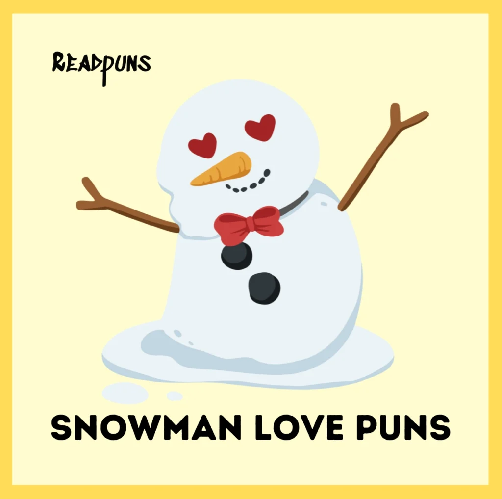 Snowman Love Puns