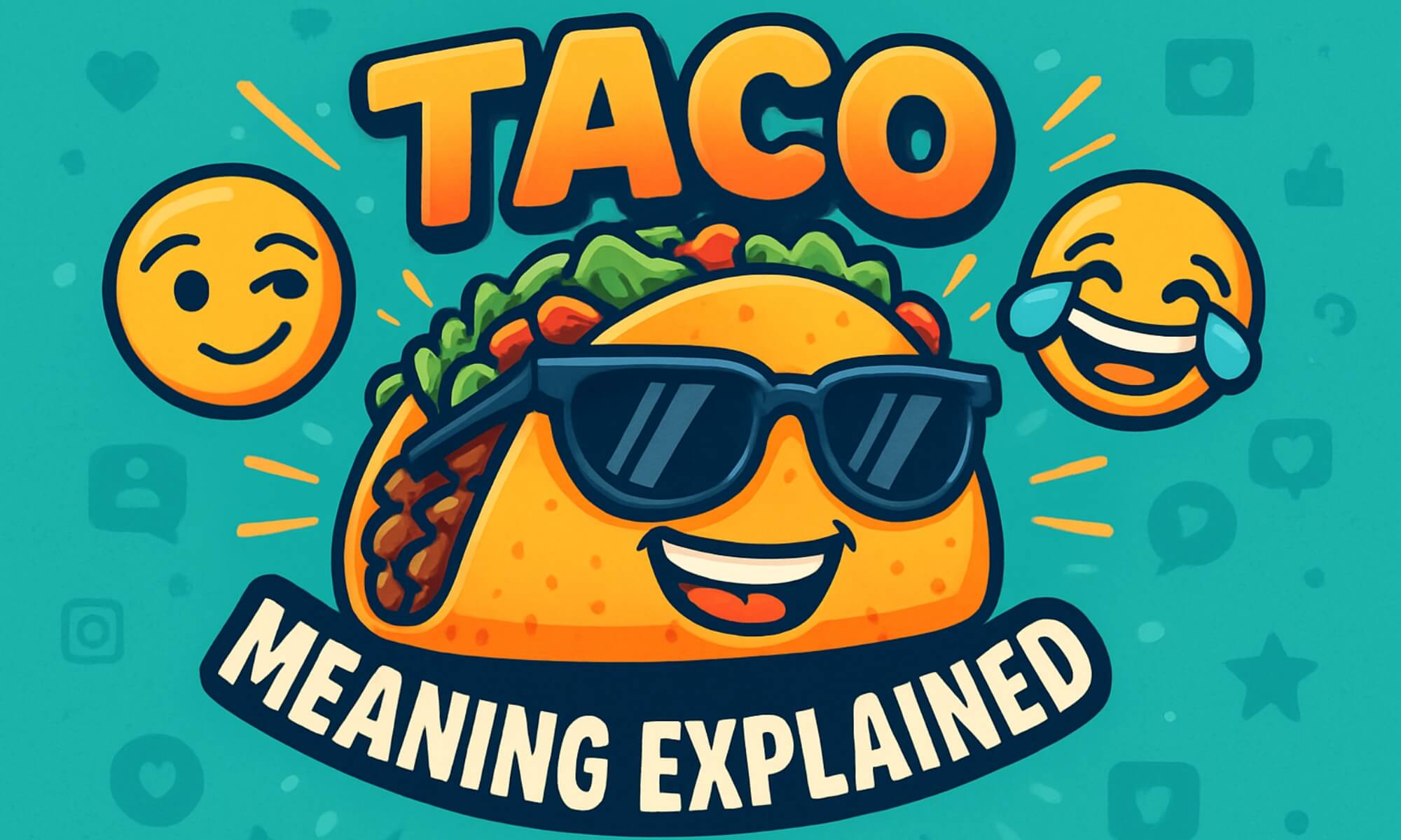 Taco slang meaning illustrated with taco emoji and fun text memes
