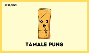 Tamale Puns