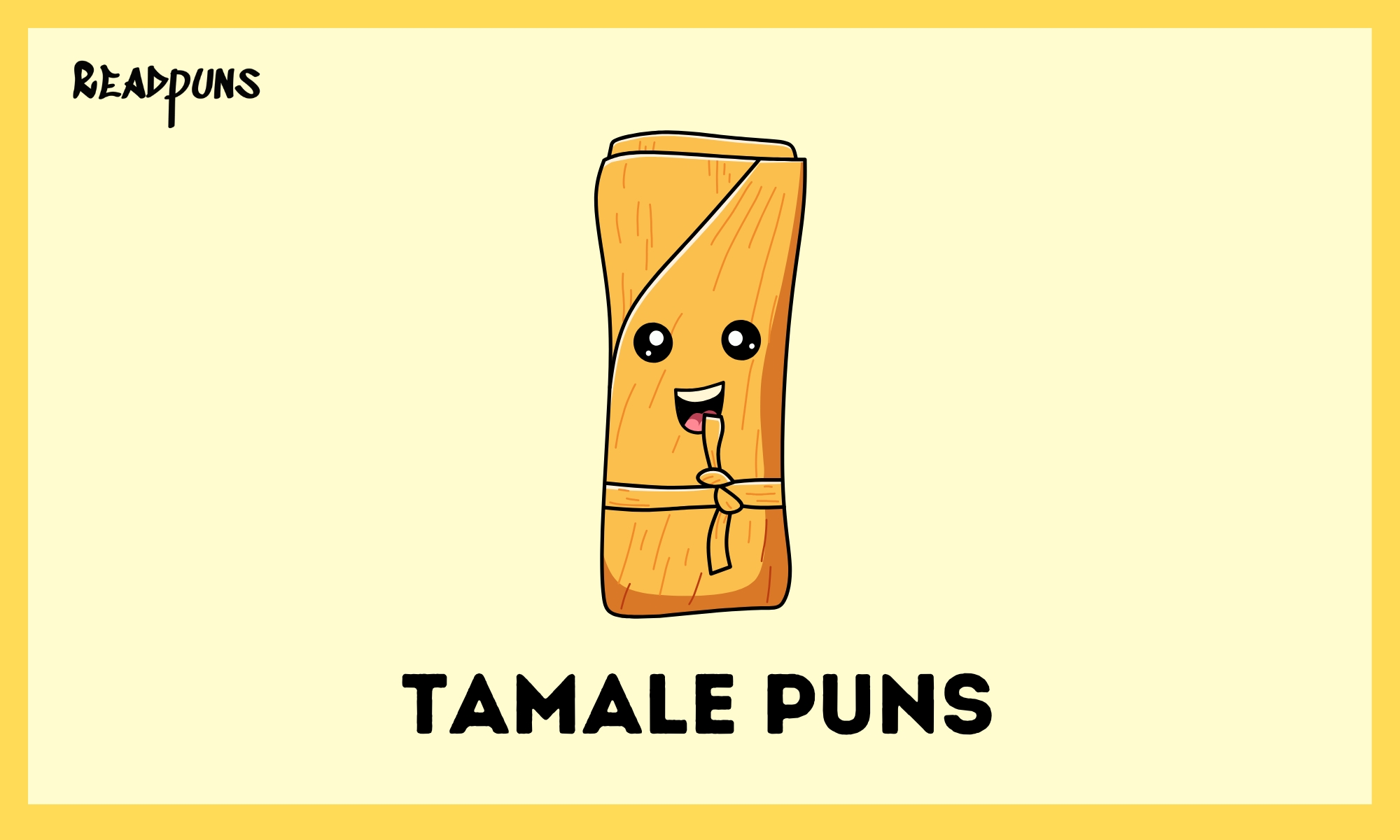 Tamale Puns