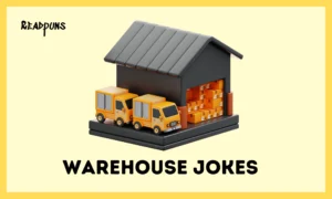 Warehouse Jokes