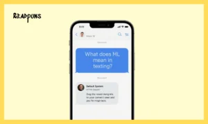 What Does Ml Mean In Texting