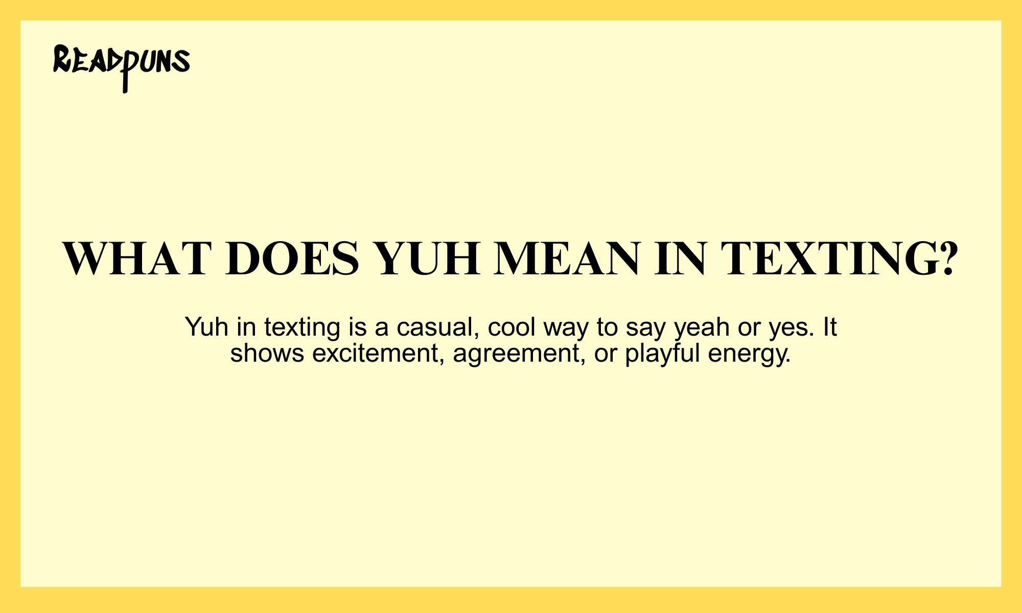 What Does Yuh Mean In Texting