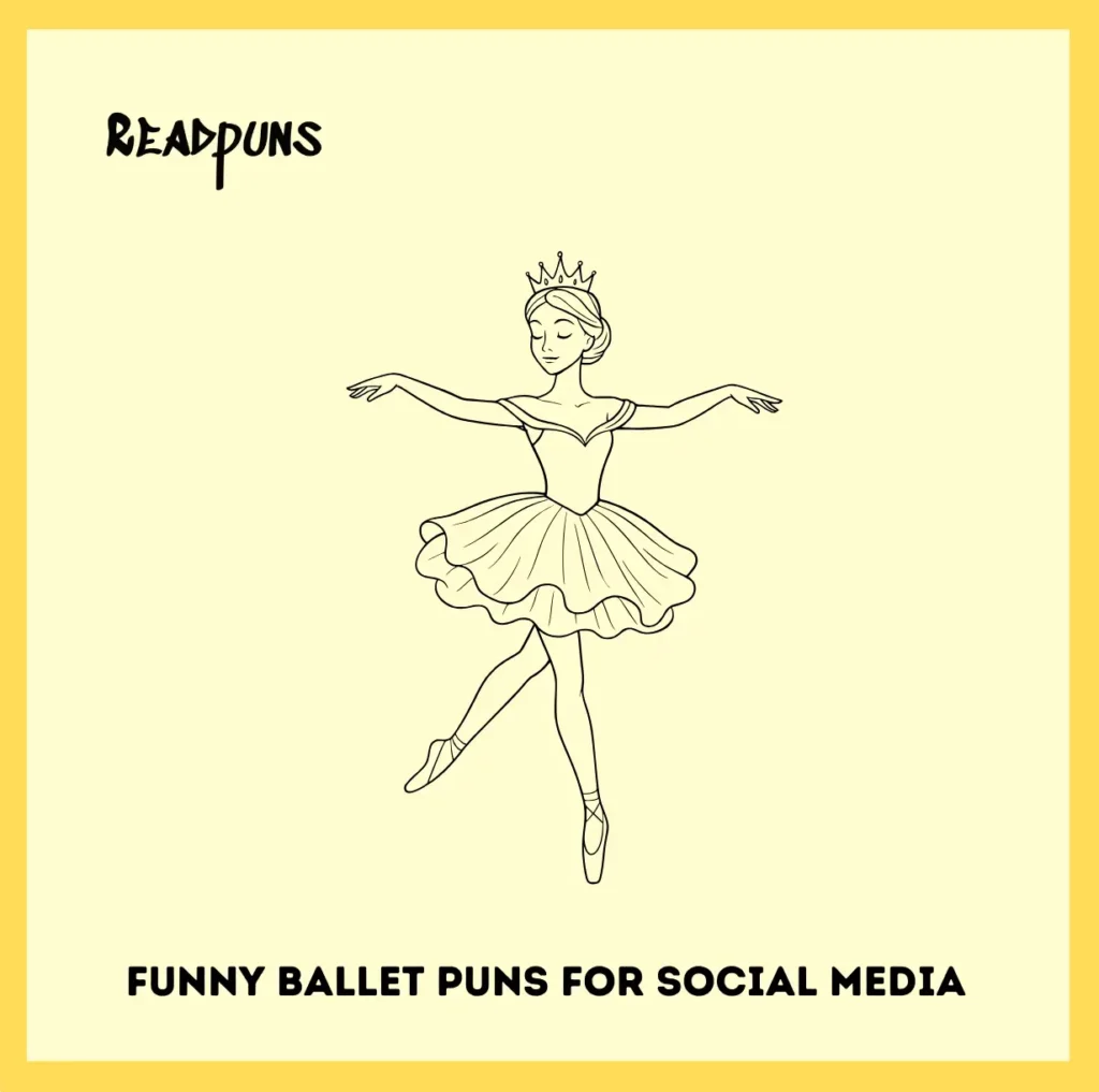 Funny Ballet Puns for Social Media