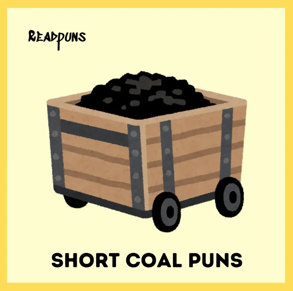 Short Coal Puns for Captions
