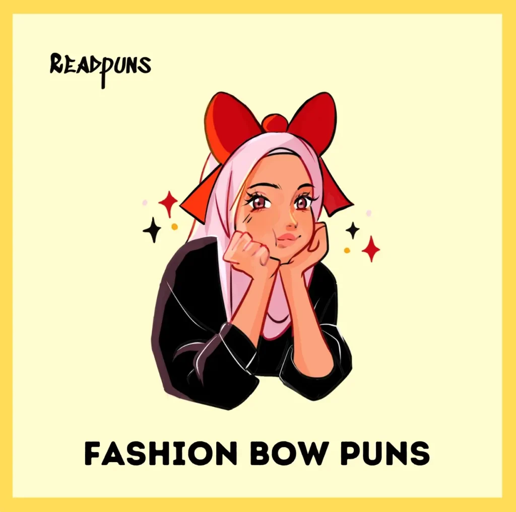 Fashion Bow Puns