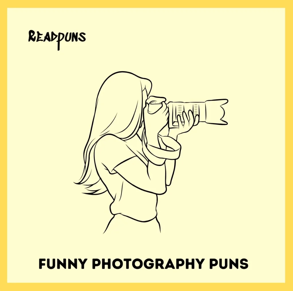 Funny Photography Puns for Instagram