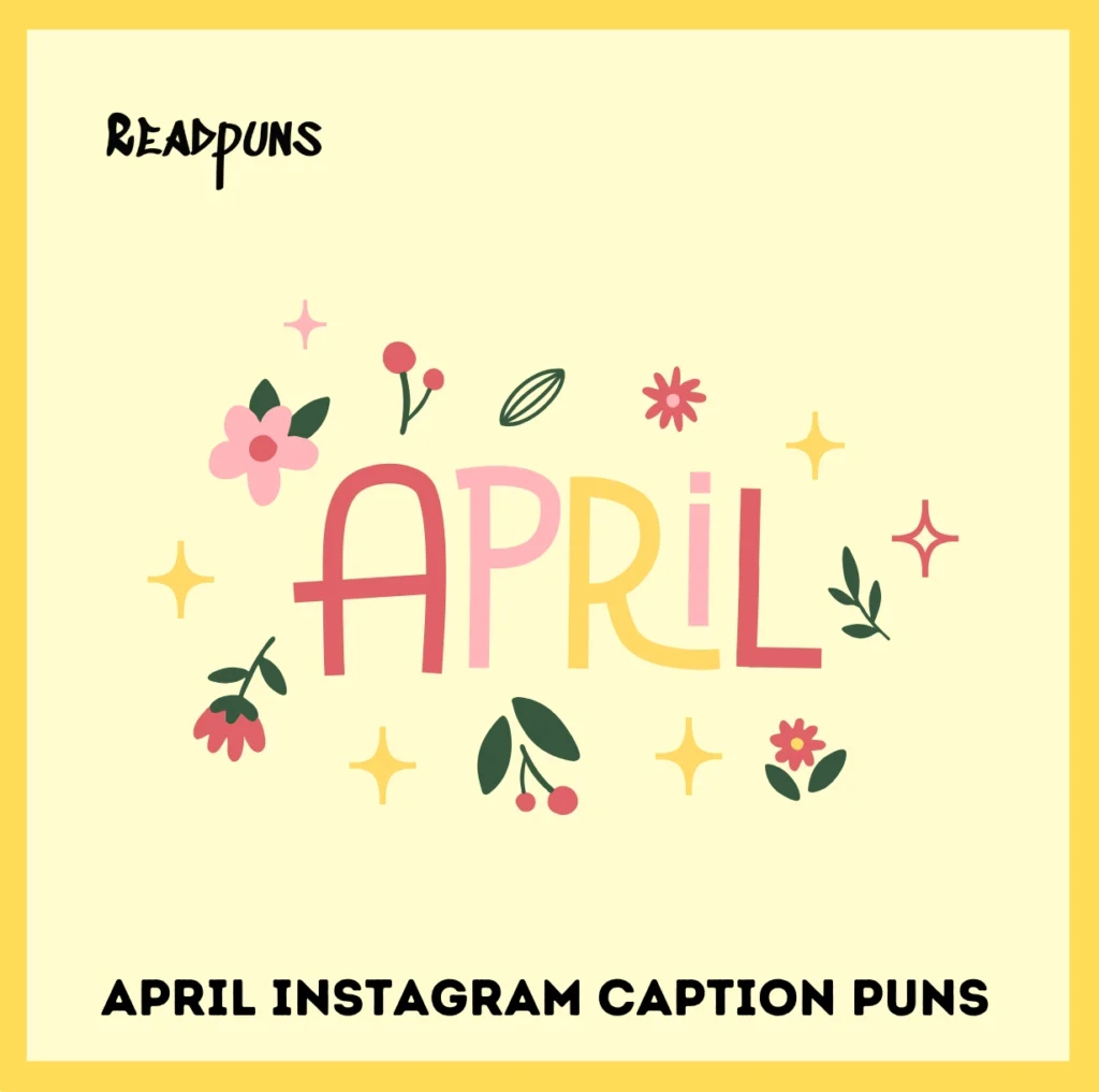 April Instagram Caption Puns
