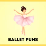Ballet Puns