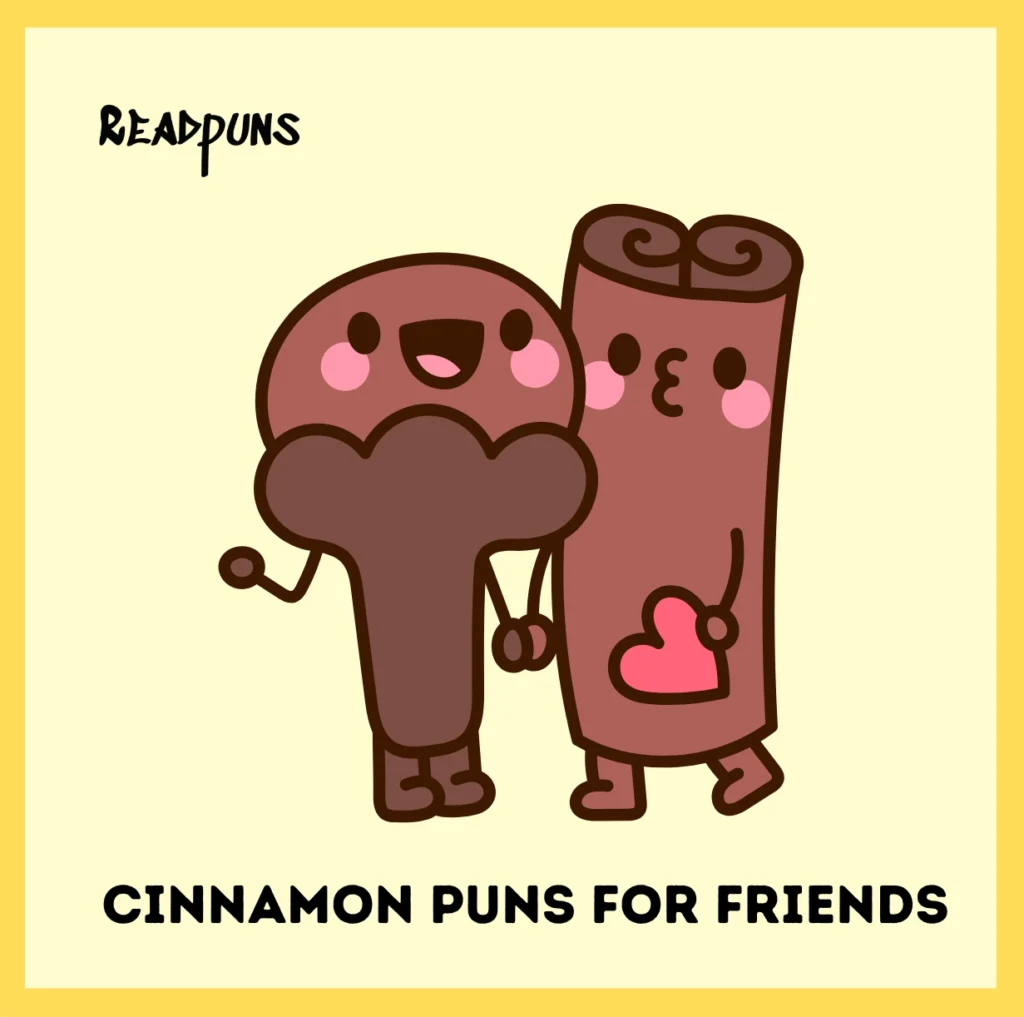 Cinnamon Puns for Friends