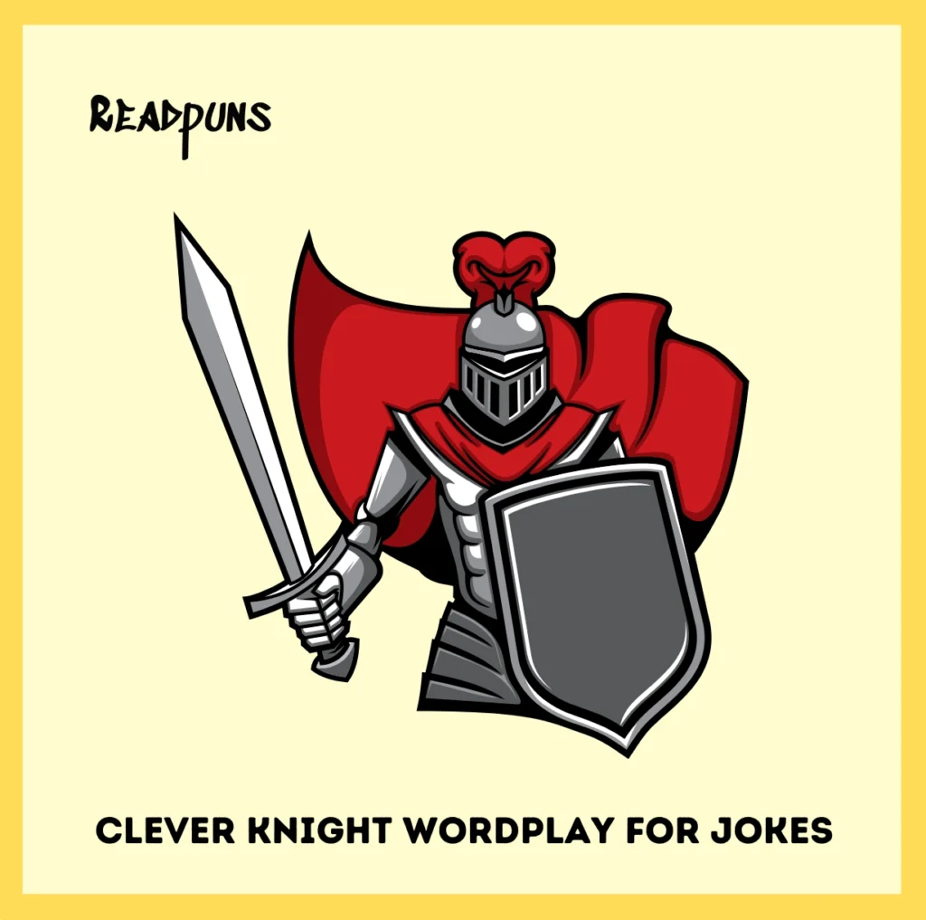 Clever Knight Wordplay for Jokes
