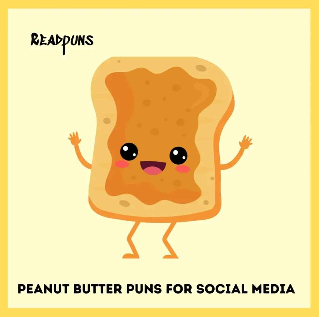 Creative Peanut Butter Puns For Social Media