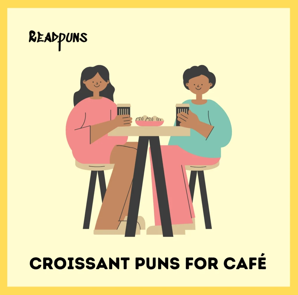 Croissant Puns for Café