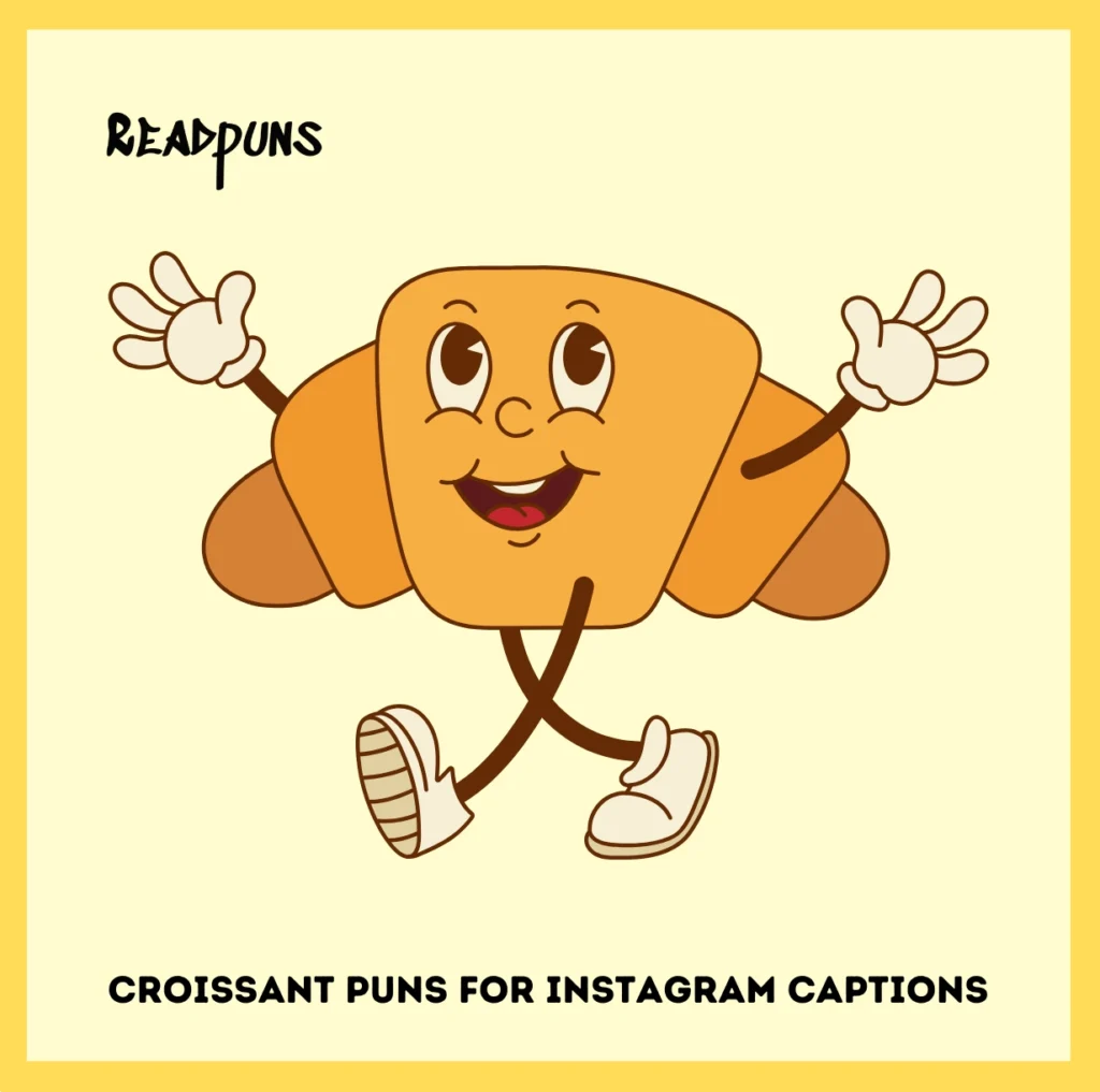 Croissant Puns for Instagram Captions