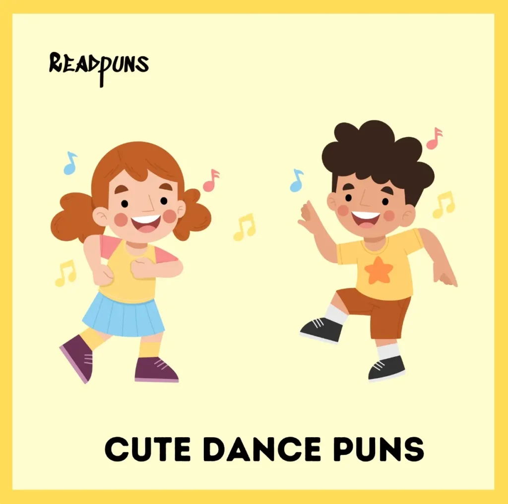 Cute Dance Puns