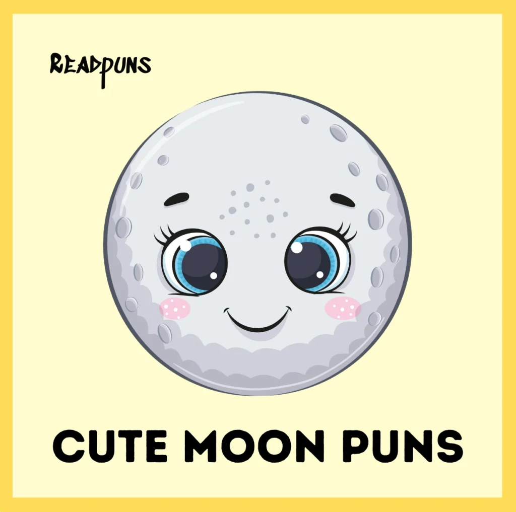 Cute Moon Puns