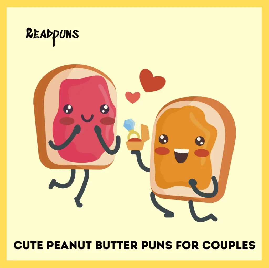 Cute Peanut Butter Puns For Couples