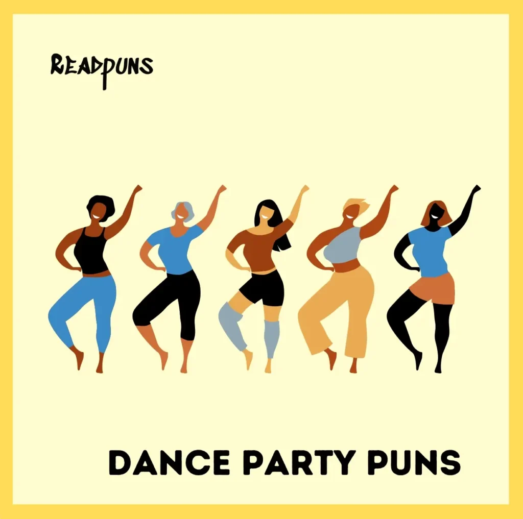Dance Party Puns
