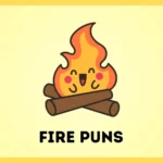 Fire Puns