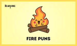 Fire Puns