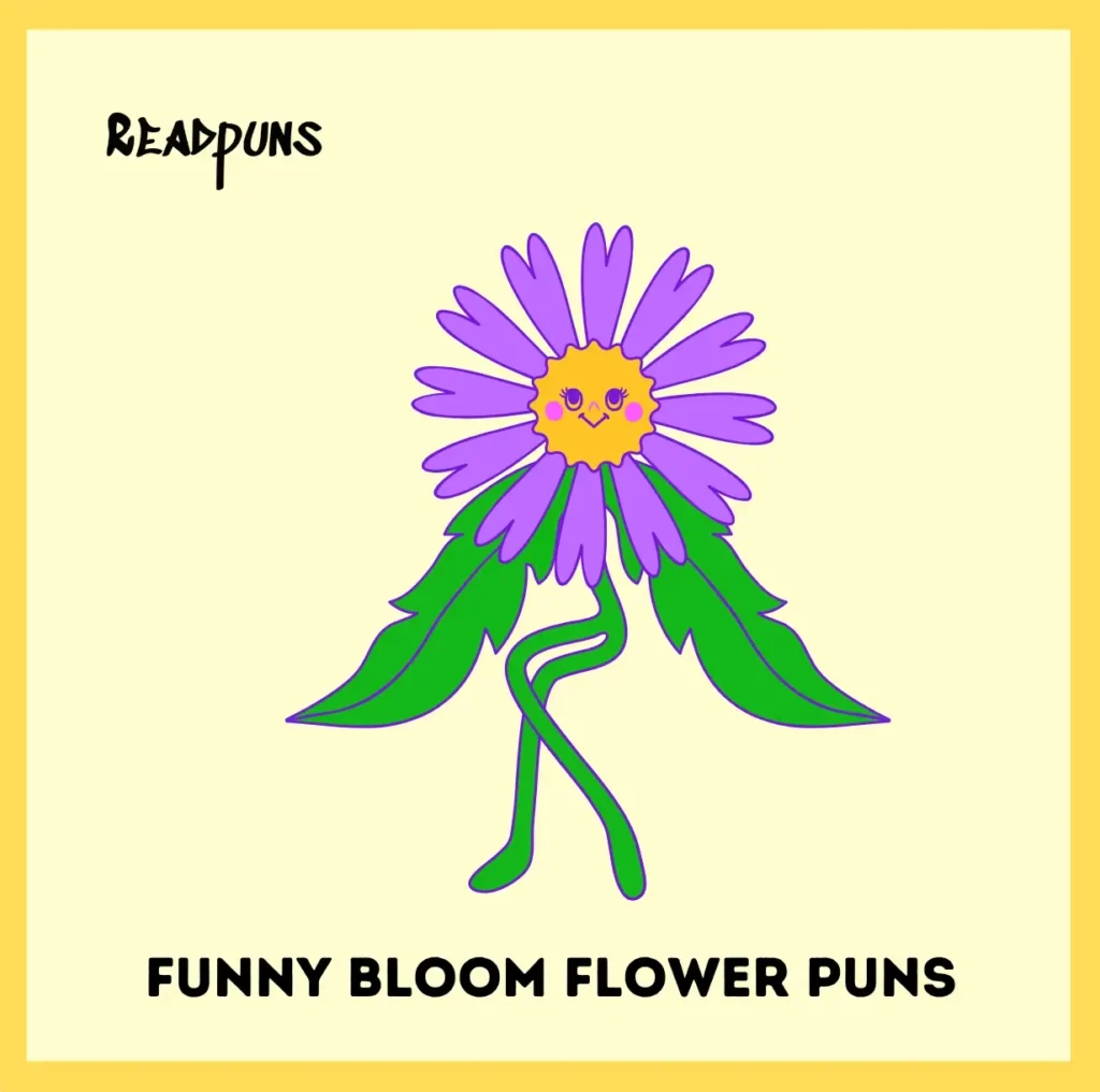 Funny Bloom Flower Puns