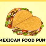 Mexican Food Puns