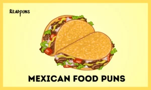 Mexican Food Puns