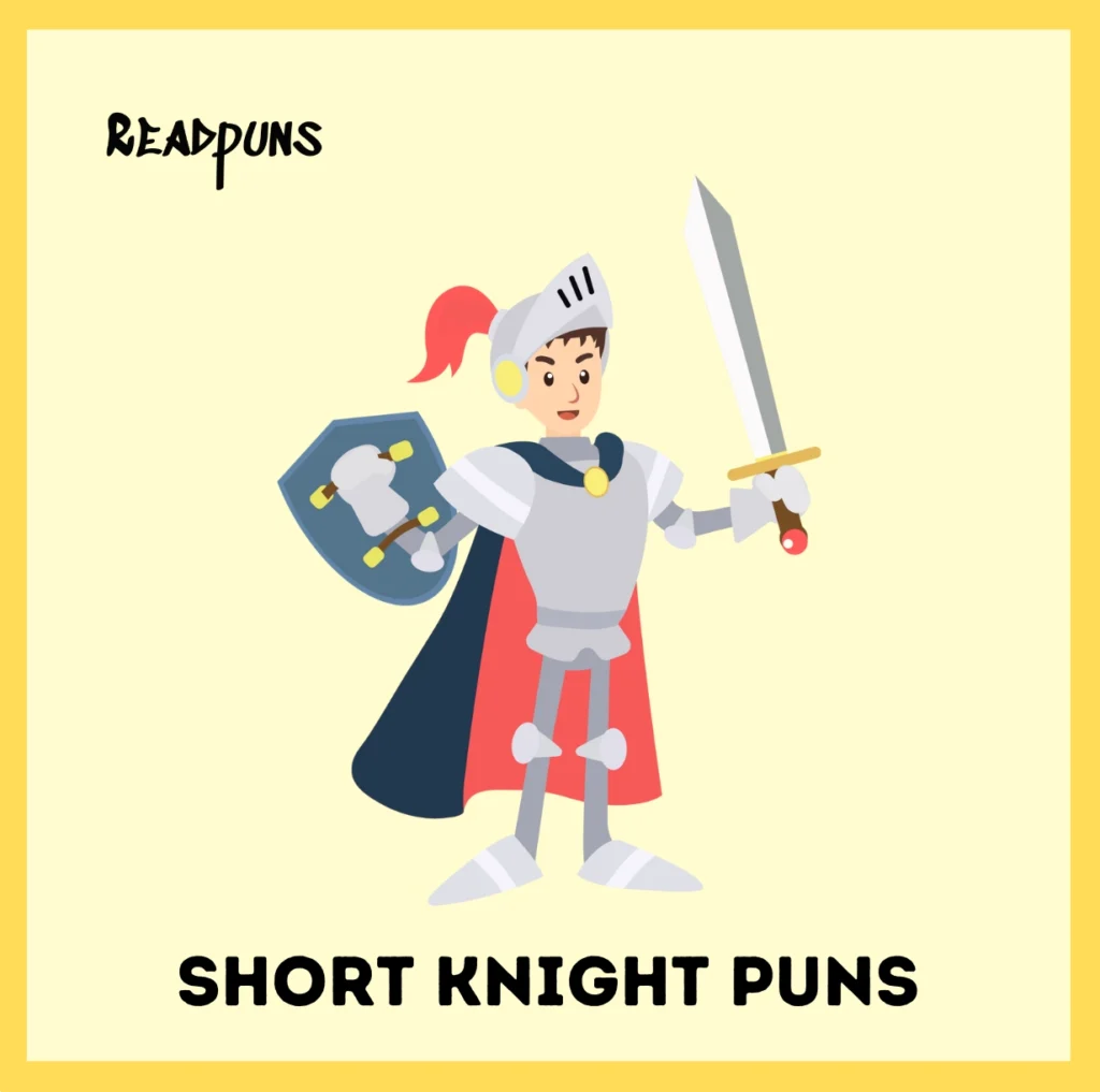 Short Knight Puns