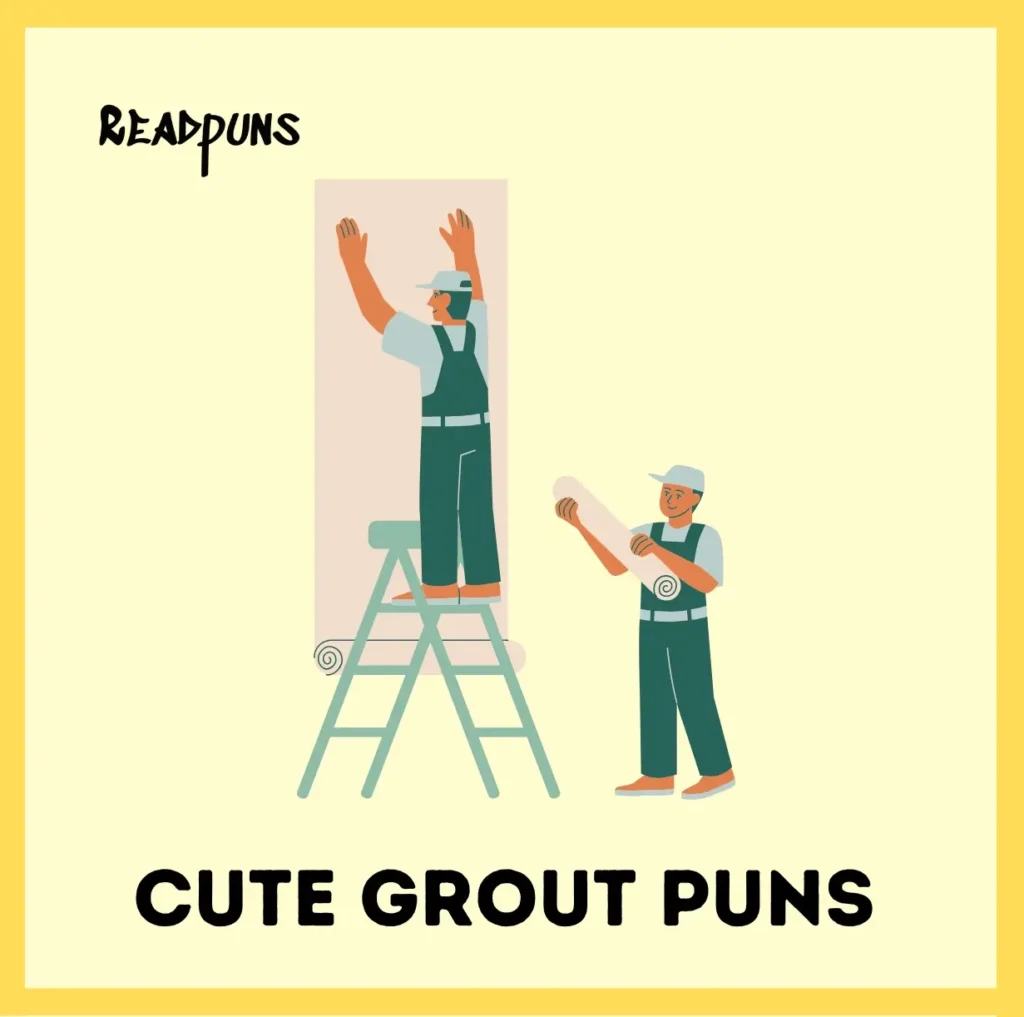 Cute Grout Puns