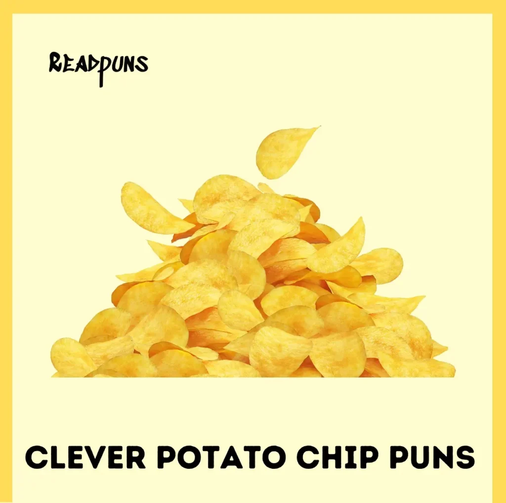 Clever Potato Chip Puns