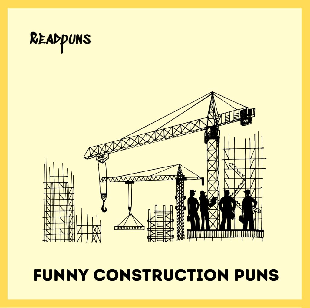 Funny Construction Puns