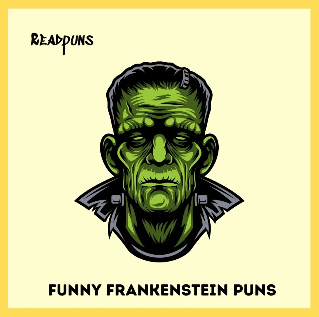 Funny Frankenstein Puns