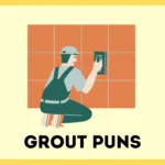 Grout Puns