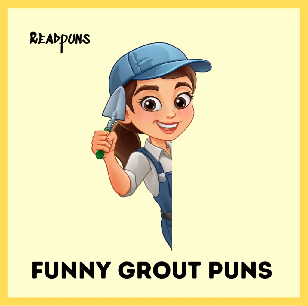 Funny Grout Puns