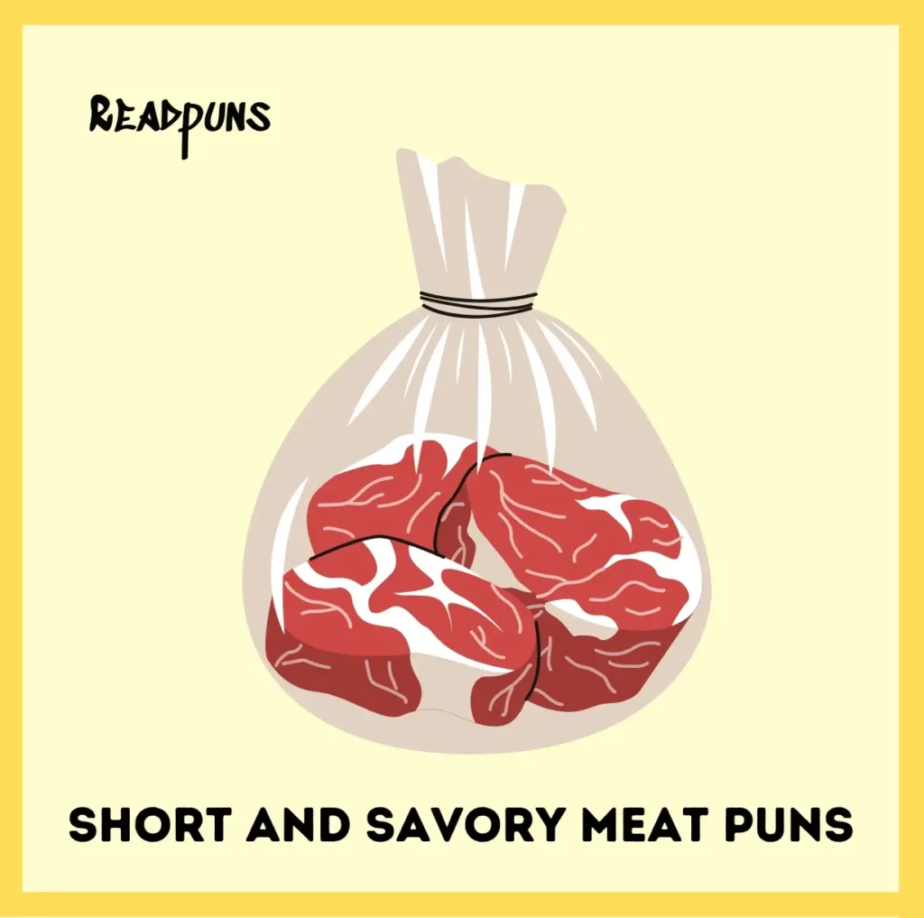 Short and Savory Meat Puns