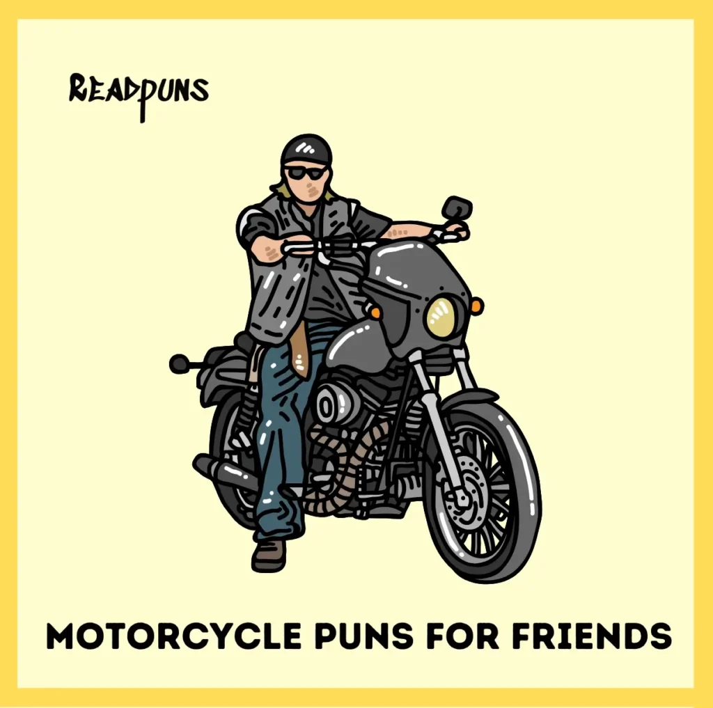 Motorcycle Puns for Friends