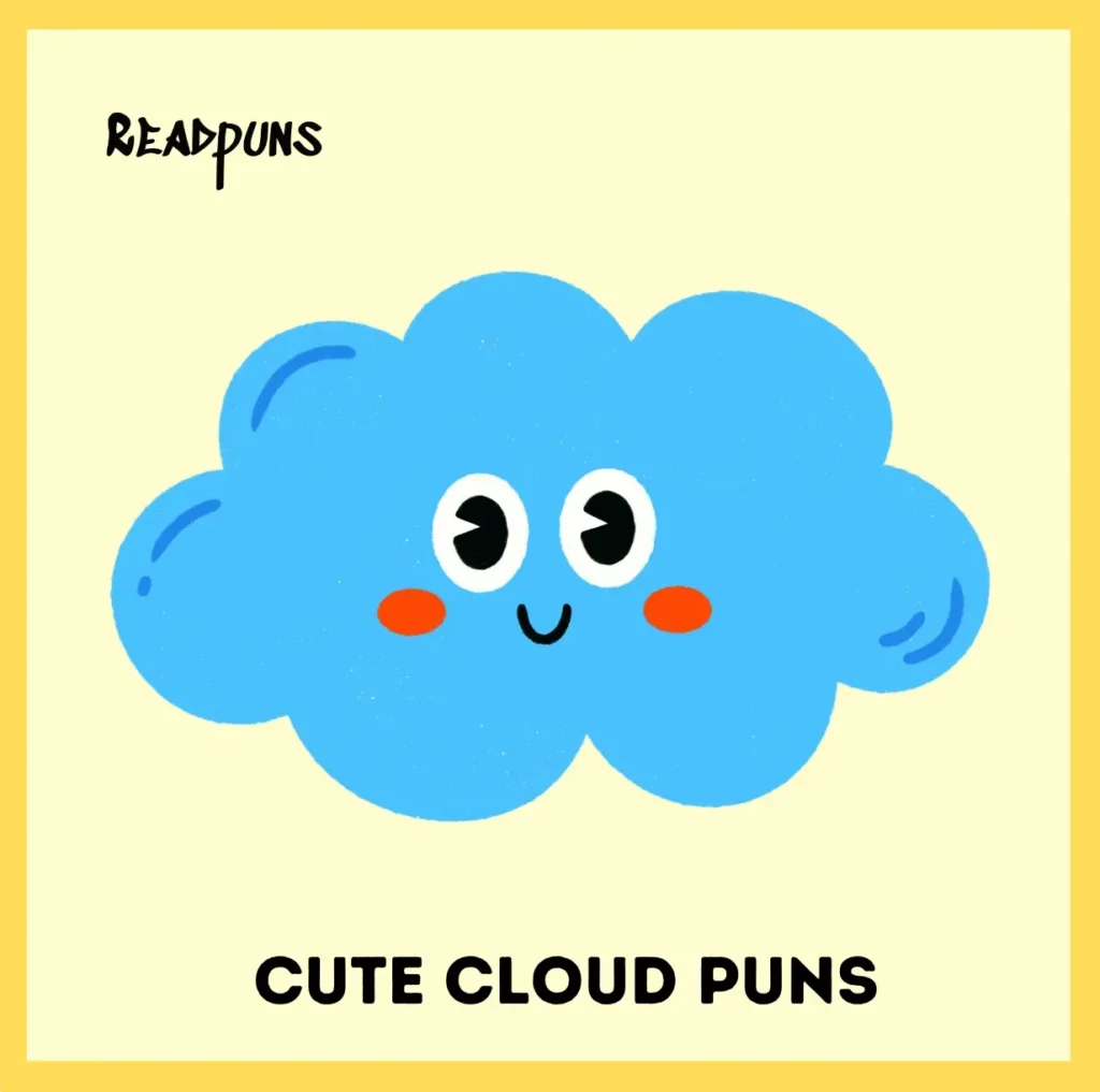 Cute Cloud Puns for Friends