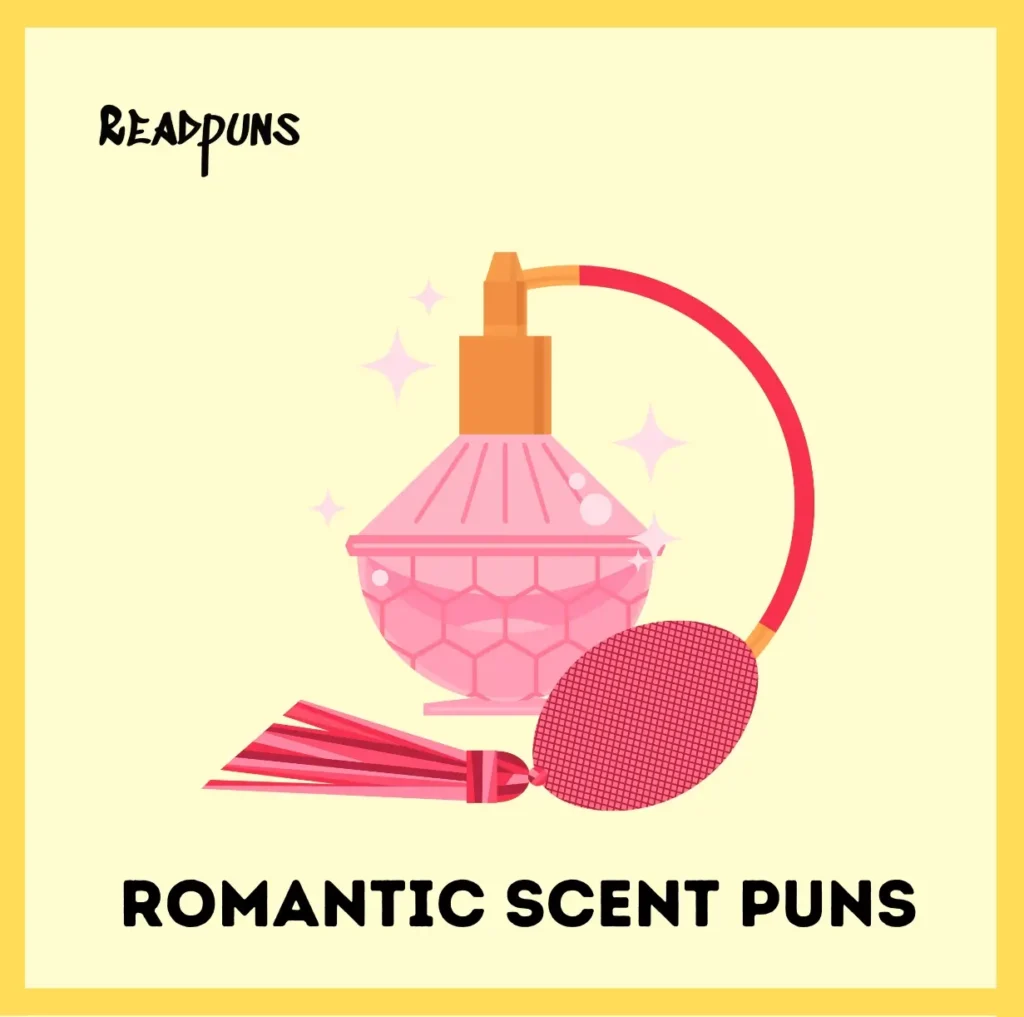 Romantic Scent Puns