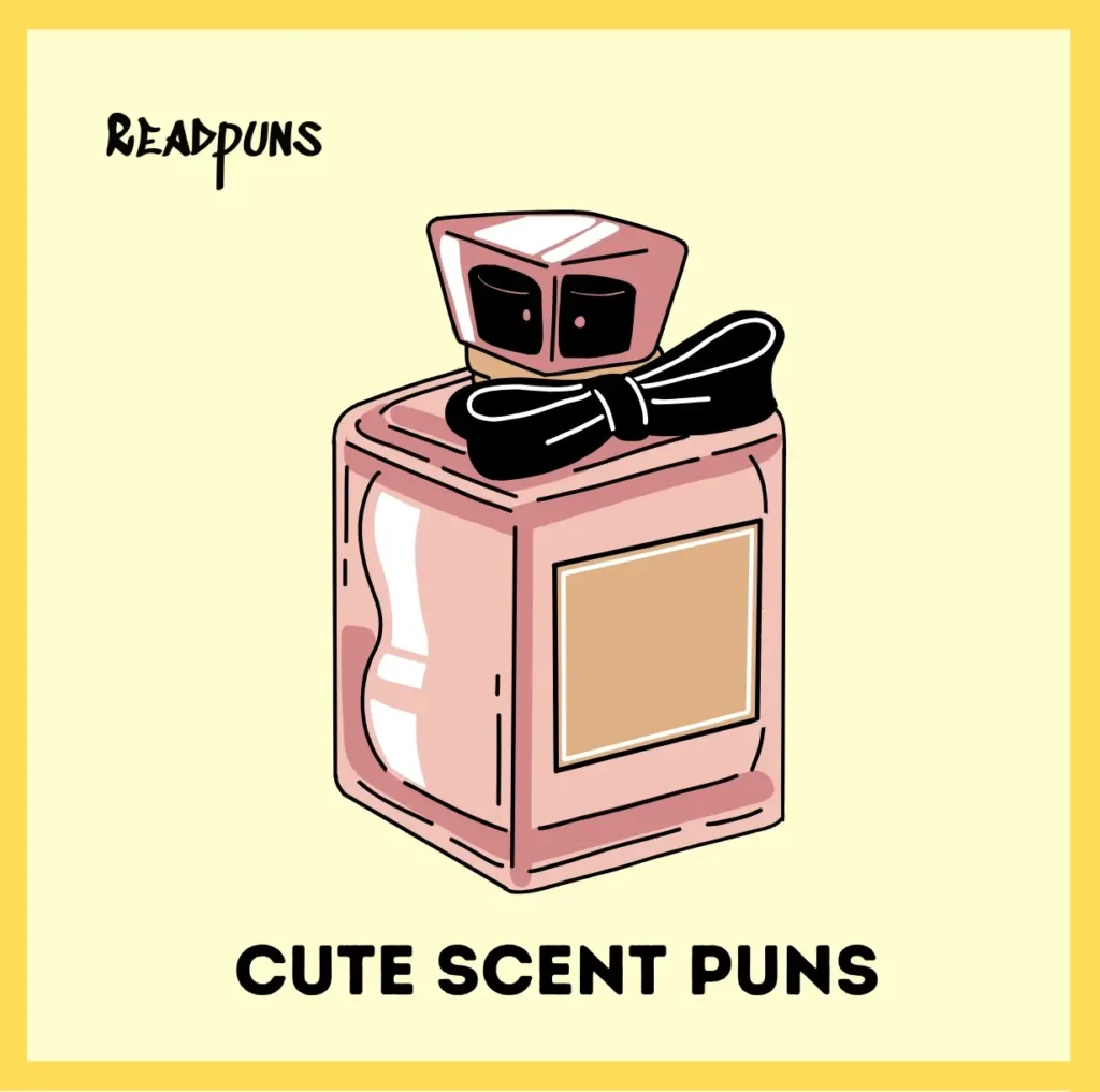 Cute Scent Puns