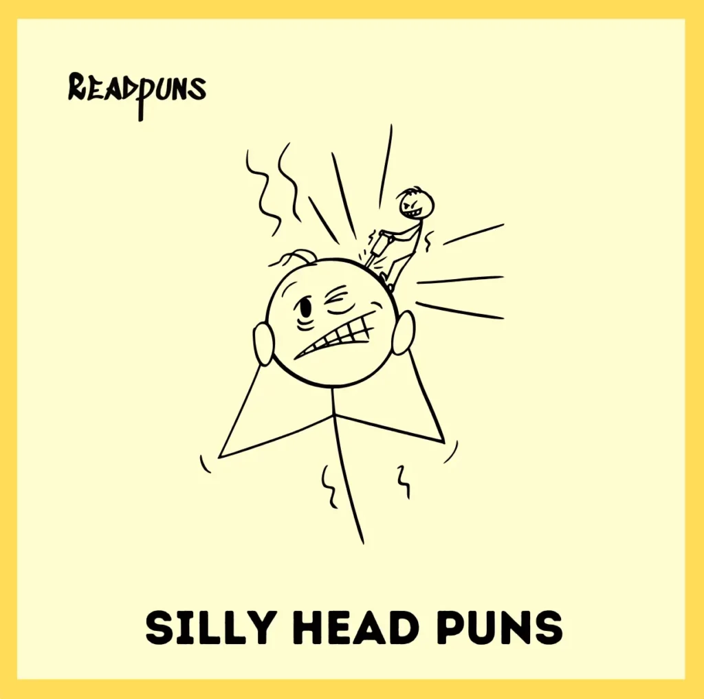 Silly Head Puns