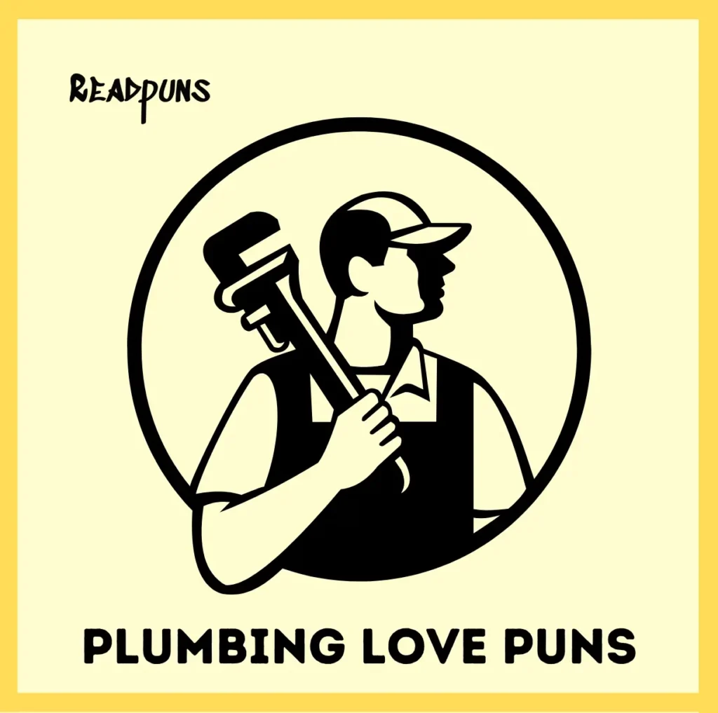 Plumbing Love Puns