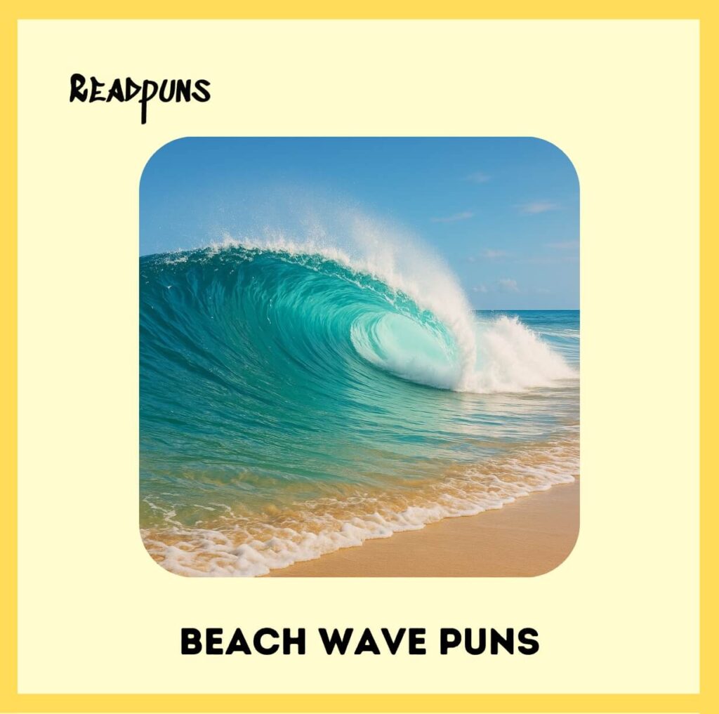 Beach Wave Puns