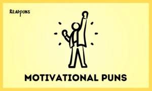 Motivational Puns