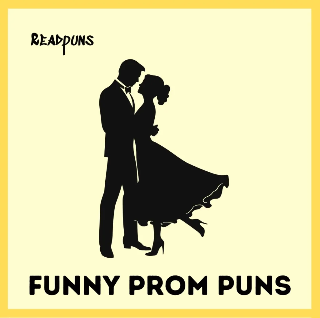 Funny Prom Puns That Will Make You Laugh