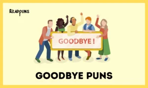Goodbye Puns