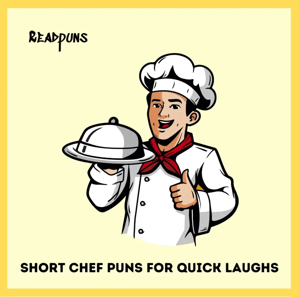 Short Chef Puns for Quick Laughs