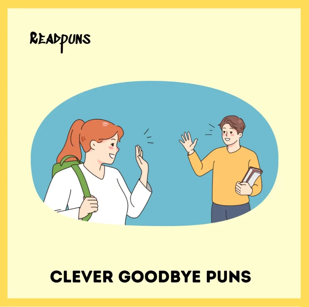 Clever Goodbye Puns